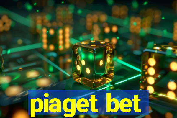 piaget bet